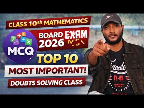 Class 10th mathematics MCQ for boards exam 2026 // Top 10 most important MCQ // Doubts solving class