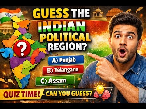 🇮🇳 Guess the Indian Political Region | Indian Politics Quiz Challenge 🔥