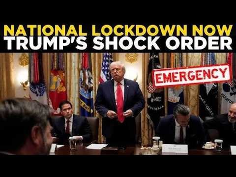 Live: Trump To America, 'Lockdown Now' – Immediate Order Sends Shockwaves Across Nation