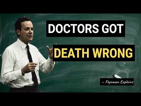 YOUR CONSCIOUSNESS Does Not Stop When Your Heart Does — Feynman's Physics of Death