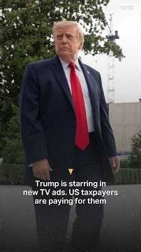 Trump is starring in new TV ads. US taxpayers are paying for them