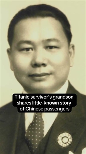 Titanic survivor's grandson shares little-known story of Chinese passengers