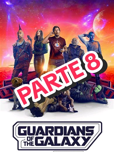 Guardianes de la Galaxia Vol. 3 Parte 8