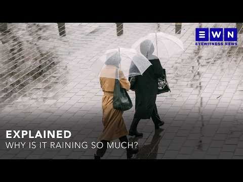 EXPLAINER: Why is it raining so much?