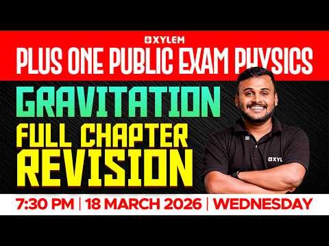 Plus One Physics: Gravitation | Full Chapter Revision | Xylem Plus One