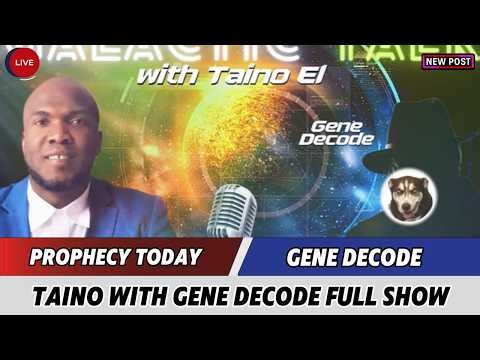 Gene Decode Updates Prophecy✝️Taino with Gene Decode FULL SHOW