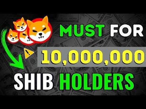 IF YOU HOLD 10,000,000 SHIBA INU YOU MUST SEE THIS 🧐 - SHIBA INU COIN NEWS - SHIB PRICE PREDICTION