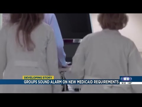 Groups sound alarm on new Medicaid requirements
