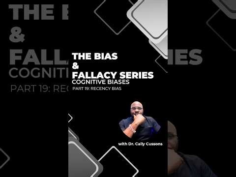 The Bias and Fallacy Series (Cognitive Bias Part 19): Recency Bias