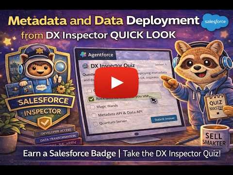 Metadata and Data Deployment from DX Inspector Quick Look | Salesforce badge | Quiz