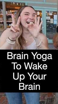 Brain Yoga to Wake Up Your Brain. Can you do it?