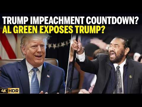 Al Green Exposes Trump Corruption, Signals Countdown to Impeachment