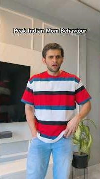 Peak Indian Mom Behaviour 😭