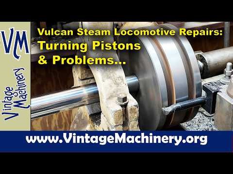 Vulcan Steam Locomotive: Turning the Pistons to Size - and Problems.....