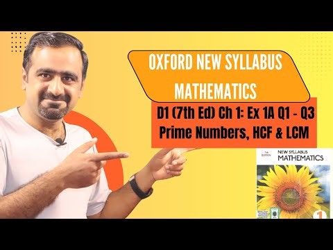 Oxford New Syllabus Mathematics D1 (7th Ed) | Ch 1: Ex 1A Q1 – Q3 | Prime Numbers, HCF & LCM