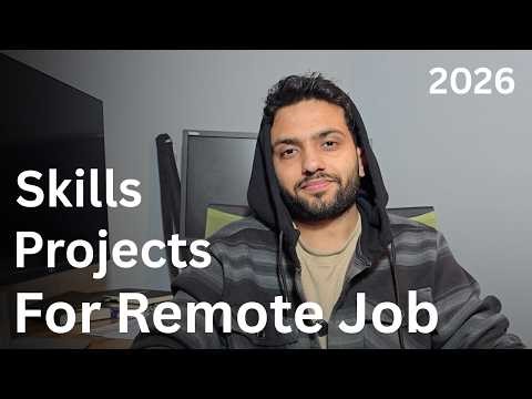 Skills and Projects, to get Remote Job in 2026