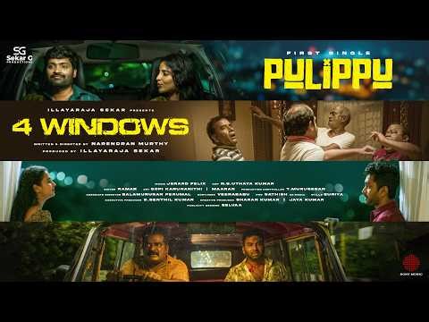 Pulippu - Lyric Video | 4 Windows | Sathyaraj, Vetri | Jerard Felix | Gaana Vinoth |Narendran Murthy