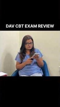 DAV CBT EXAM REVIEW #davcbt