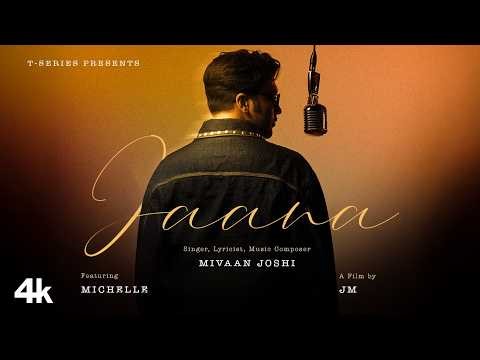 JAANA (Official Video): MIVAAN JOSHI | LATEST HINDI SONG | T-SERIES