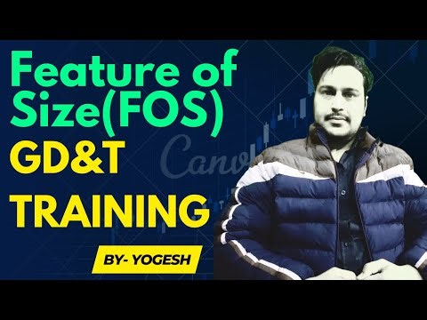 Feature of Size(FOS) - GD&T Tutorial Episode Part-1