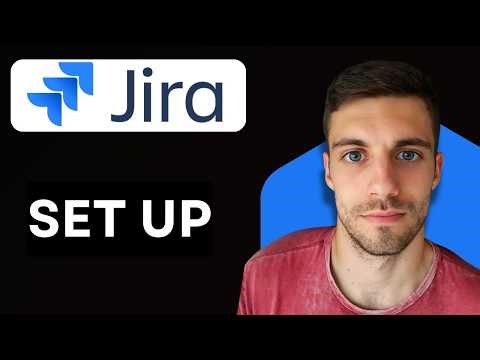 How to Set Up Jira 2026 (Jira Setup Tutorial)