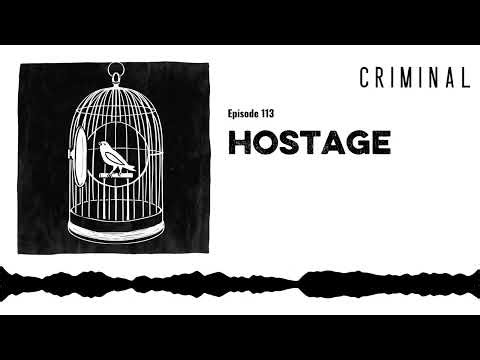 Hostage | Criminal Podcast