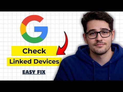 How To See Devices Connected To Your Google Account 2026 (Quick & Easy)