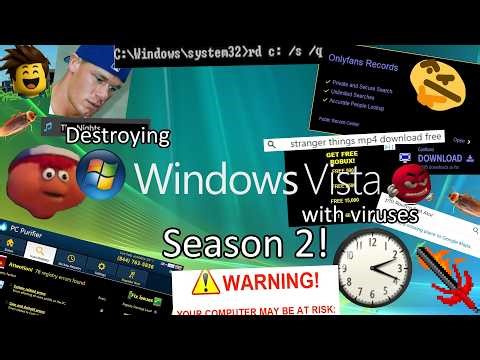 (SEASON 2) Destroying Windows Vista with Viruses
