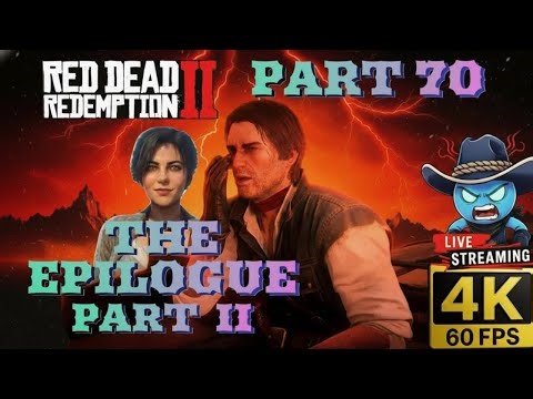RDR2 FULL STORY MODE - Part 70 - The Epilogue 🔴 LIVE 4K 60FPS