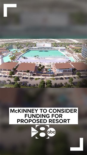 McKinney to consider funding for a proposed resort with wave pools and a hotel.