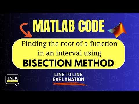 MATLAB code for BISECTION METHOD | Line to line explanation | Numerical Methods code