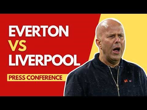 EVERTON vs LIVERPOOL | Arne Slot Press Conference