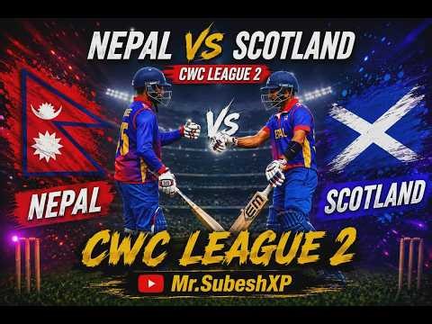 Nepal vs Scotland Live || CWC LEAGUE 2|| Mr.SubeshXP