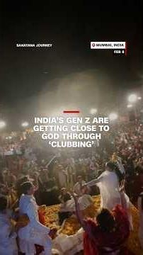 India’s Gen Z are getting close to God through ‘clubbing’