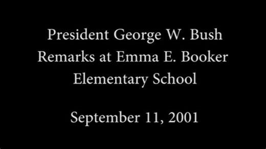 [历史影像]2001年9月11日美国总统乔治·W·布什在佛罗里达州萨拉索塔的埃玛·E·布克小学就9·11恐怖袭击事件发表全国讲话