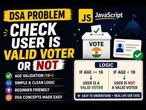 Check if a User is a Valid Voter in JavaScript | DSA Problem 🚀