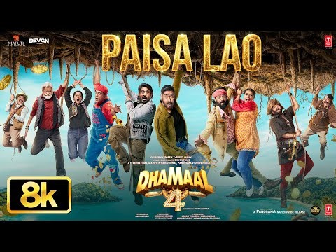 Dhamaal 4: Paisa Lao 8K Full Song | Ajay Devgn, Arshad, Riteish, Jaaved | Neeraj S,Tanishk B,Param R