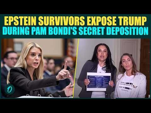 Epstein Survivors EXPOSE Trump And Pam Bondi's Secret Deposition, 'We Want Justice' Says Survivors