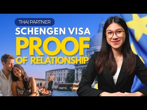 Schengen Visa for Thai Girlfriend | How to Prove Your Relationship [Part2]