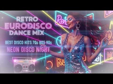 Retro Eurodisco Dance Mix | Best Disco Hits 70s 80s 90s | Neon Disco Night