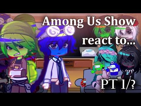Among Us Show react to Themselves (2X SPEED) Blue, Lime Blime(?) +White