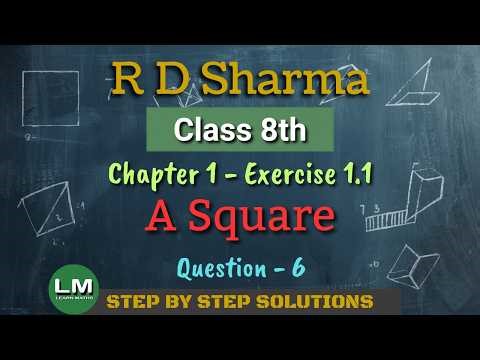 A Square | Class 8 Chapter 1 Exercise 1.1 Question 6 | New RD Sharma | Learn Maths | New Edition
