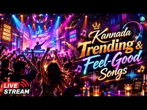 Trending Kannada & Feel Good Songs LIVE 🎶 | Non Stop Kannada Hits | Best Mood Booster Songs ❤️✨