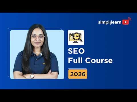 SEO Full Course 2026 [FREE] | SEO Tutorial For Beginners | Complete SEO Training | Simplilearn