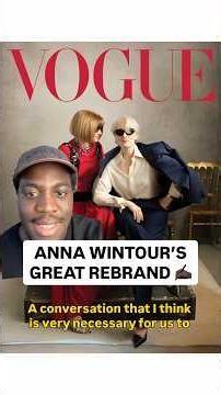 Why Anna Wintour Is Rebranding Her Image