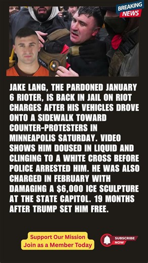 Pardoned Jan 6 Rioter Jake Lang Arrested Again on Riot Charges After Vehicles Drive Toward Minneapo