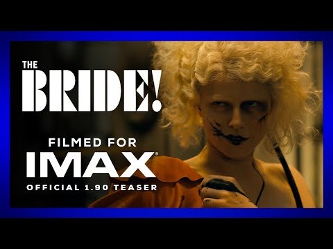 The Bride! | Official 1.90 Teaser | Filmed For IMAX®
