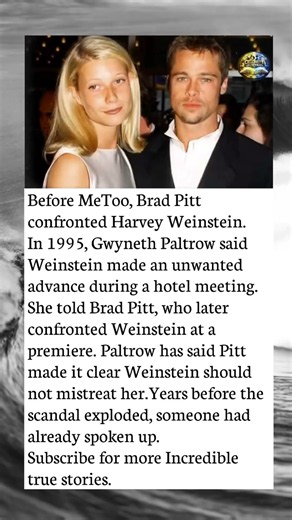Brad Pitt Confronted Harvey Weinstein Years Before #MeToo