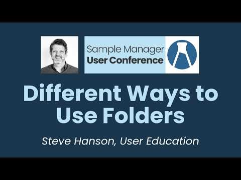 Different Ways to Use Sample Manager Folders | SMUC 26