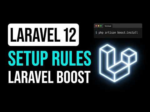 Laravel 12 + Laravel Boost: Setup Rules, Skills & MCP #laravel